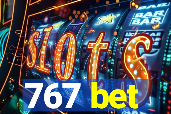 767 bet